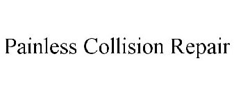 PAINLESS COLLISION REPAIR