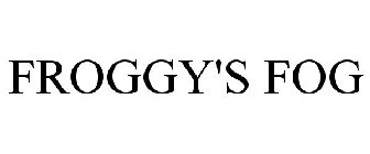 FROGGY'S FOG