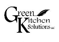 GREEN KITCHEN SOLUTIONS LLC