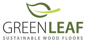 GREEN LEAF SUSTAINABLE WOOD FLOORS