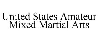 UNITED STATES AMATEUR MIXED MARTIAL ARTS