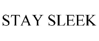 STAY SLEEK