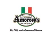 AMOROSO'S HEARTH-BAKED BREAD & ROLLS IN PHILADELPHIA SINCE 1904 WHY PHILLY SANDWICHES ARE WORLD-FAMOUS