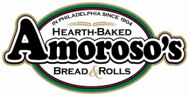 AMOROSO'S HEART-BAKED BREAD & ROLLS IN PHILADELPHIA SINCE 1904