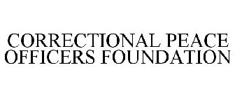 CORRECTIONAL PEACE OFFICERS FOUNDATION