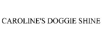 CAROLINE'S DOGGIE SHINE