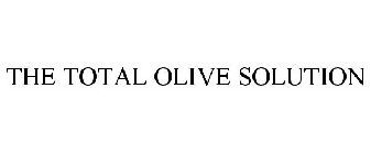 THE TOTAL OLIVE SOLUTION