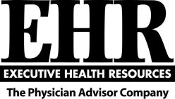 EHR EXECUTIVE HEALTH RESOURCES THE PHYSICIAN ADVISOR COMPANY