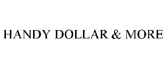 HANDY DOLLAR & MORE