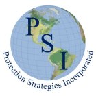 PSI PROTECTION STRATEGIES INCORPORATED