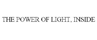 THE POWER OF LIGHT, INSIDE