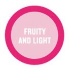 FRUITY AND LIGHT