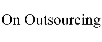 ON OUTSOURCING