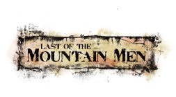 LAST OF THE MOUNTAIN MEN