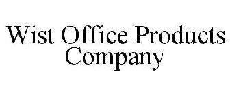 WIST OFFICE PRODUCTS COMPANY