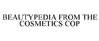 BEAUTYPEDIA FROM THE COSMETICS COP