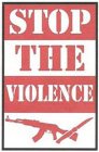 STOP THE VIOLENCE