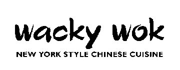 WACKY WOK NEW YORK STYLE CHINESE CUISINE