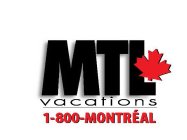 MTL VACATIONS 1-800-MONTREAL