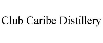 CLUB CARIBE DISTILLERY