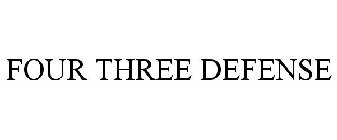 FOUR THREE DEFENSE