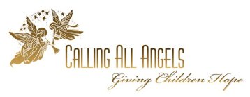 CALLING ALL ANGELS GIVING CHILDREN HOPE