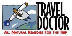 TRAVEL DOCTOR ALL NATURAL REMEDIES FOR THE TRIP