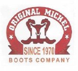 ORIGINAL MICHEL M SINCE 1970 BOOTS COMPANY