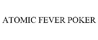 ATOMIC FEVER POKER