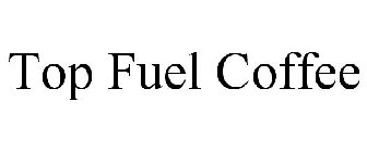 TOP FUEL COFFEE