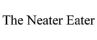 THE NEATER EATER