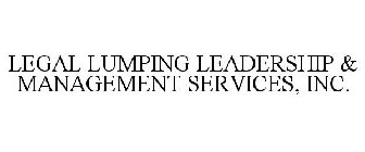 LEGAL LUMPING LEADERSHIP & MANAGEMENT SERVICES, INC.