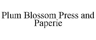 PLUM BLOSSOM PRESS AND PAPERIE