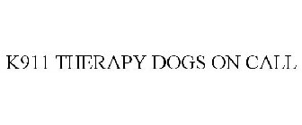 K911 THERAPY DOGS ON CALL