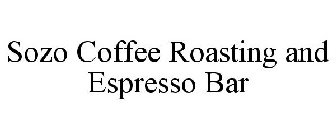 SOZO COFFEE ROASTING AND ESPRESSO BAR