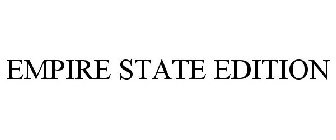 EMPIRE STATE EDITION