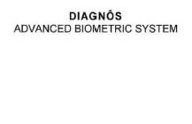 DIAGNÔS ADVANCED BIOMETRIC SYSTEM