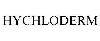 HYCHLODERM