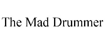 THE MAD DRUMMER