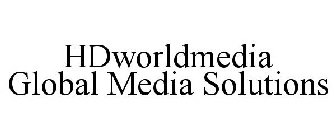 HDWORLDMEDIA GLOBAL MEDIA SOLUTIONS