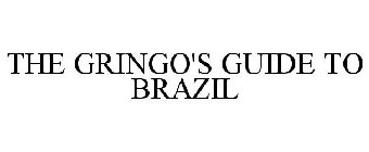 THE GRINGO'S GUIDE TO BRAZIL