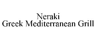 NERAKI GREEK MEDITERRANEAN GRILL