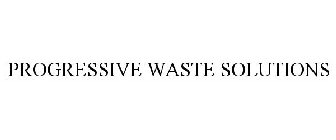 PROGRESSIVE WASTE SOLUTIONS