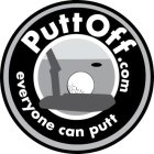 PUTTOFF.COM EVERYONE CAN PUTT