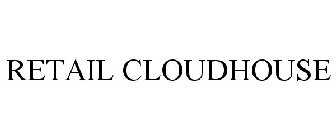 RETAIL CLOUDHOUSE