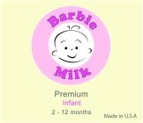 BARBIE MILK PREMIUM INFANT 2-12 MONTHS MADE IN U.S.A