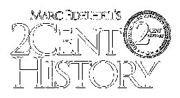 MARC EDELHEIT'S 2CENT HISTORY MARC EDELHEIT'S 2CENT HISTORY