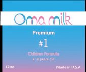 OMA MILK PREMIUM #1 CHILDREN FORMULA 2-6 YEARS OLD 12OZ MADE IN U.S.A