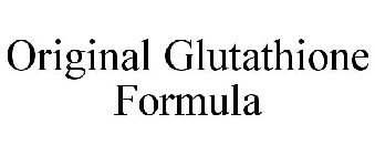 ORIGINAL GLUTATHIONE FORMULA