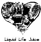 LIQUID LIFE JUICE